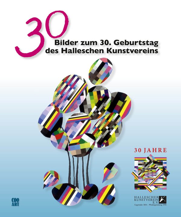 30 Bilder zum 30. Geburtstag des Halleschen Kunstvereins